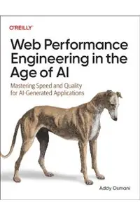 Web Performance Engineering in the Age of AI: Mastering Speed and Quality for Ai-Generated Applications