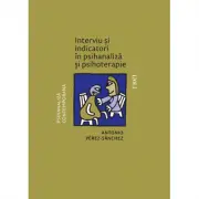 Interviu si indicatori in psihanaliza si psihoterapie