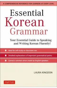 Essential Korean Grammar: Your Essential Guide to Speaking and Writing Korean Fluently!