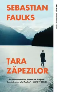 Țara zăpezilor - Paperback brosat - Sebastian Faulks