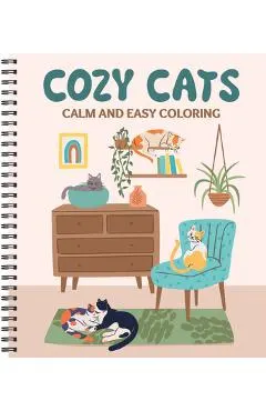 Calm and Easy Coloring: Cozy Cats