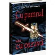Cu pumnal sau cu otrava