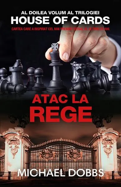Atac la rege - Paperback brosat - Michael Dobbs