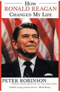 How Ronald Reagan Changed My Life