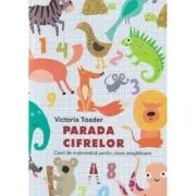 Parada Cifrelor. Caiet de matematica pentru clasa pregatitoare