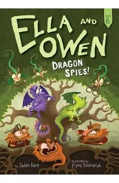 Ella and Owen 6: Dragon Spies!, Volume 6