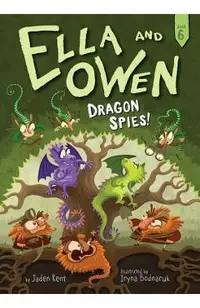 Ella and Owen 6: Dragon Spies!, Volume 6