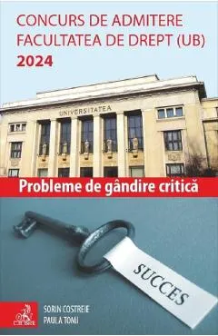 Concurs de admitere Facultatea de Drept (UB) 2024. Probleme de gandire critica