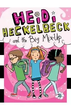 Heidi Heckelbeck and the Big Mix-Up, Volume 18