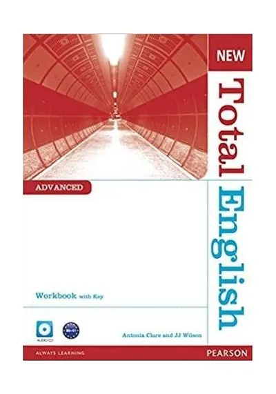 New Total English Advanced B2+. Workbook with Key and Audio CD Pack - Paperback - Antonia Clare, J J Wilson
