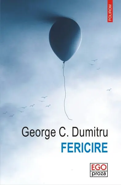 Fericire - Paperback brosat - George C. Dumitru