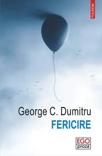 Fericire - Paperback brosat - George C. Dumitru