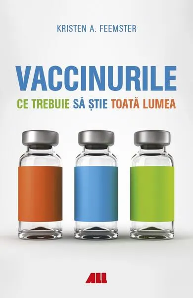 Vaccinurile - Paperback brosat - Kristen A. Feemster