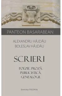 Scrieri. Poezie. Proza. Publicistica. Genealogii