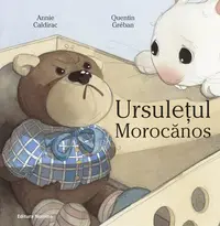 Ursulețul morocănos - Paperback - Quentin Gréban, Annie Caldirac