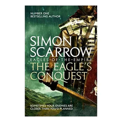 Eagle's Conquest, Simon Scarrow