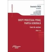 Drept procesual penal. Partea generala. Caiet de seminar. Editia a 2-a