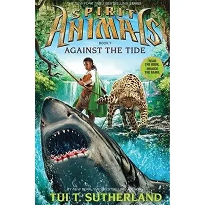 Spirit Animals: Book 5: Against the Tide