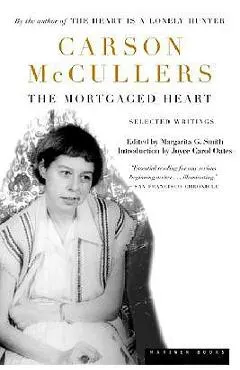 The Mortgaged Heart: Selected Writings