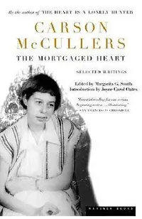 The Mortgaged Heart: Selected Writings