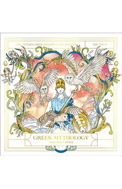 The Greek Mythology Coloring Book: Epic Scenes from Olympus and Beyond