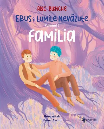 Familia. Erus și Lumile Nevăzute (Vol. 3) - Paperback brosat - Alec Blenche