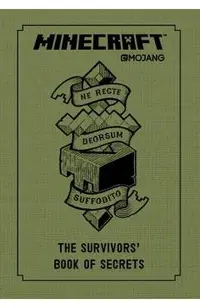 Minecraft: The Survivors' Book of Secrets: An Official Mojang Book