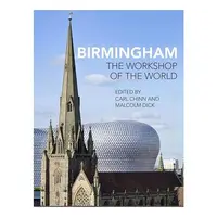 Birmingham, Carl Chinn, Malcolm Dick