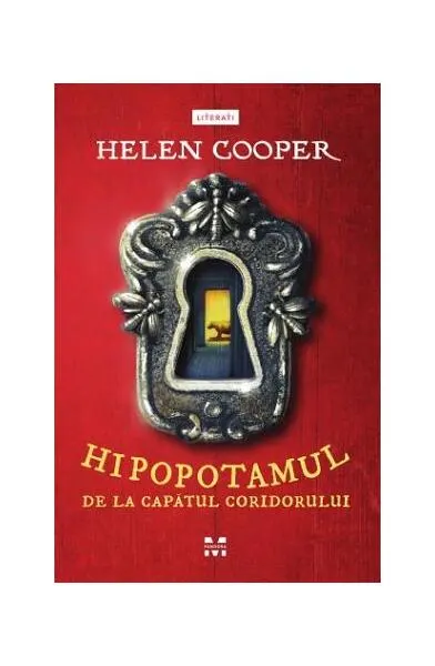 Hipopotamul de la capătul coridorului - Paperback brosat - Luminiţa Gavrilă, Helen Cooper