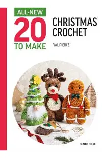 All-New Twenty to Make: Mini Christmas Crochet