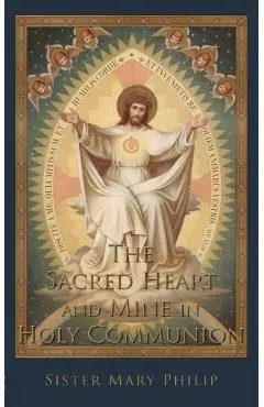 The Sacred Heart and Mine in Holy Communion: Thoughts drawn from the Titles of the Sacred Heart