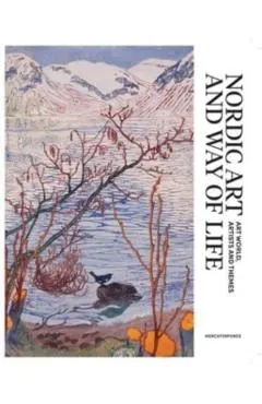 Nordic Art and Way of Life: Art World, Artists and Themes