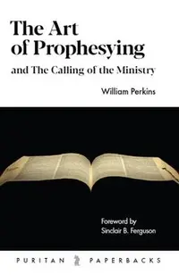 The Art of Prophesying: And the Calling of the Ministry