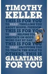 Galatians for You: For Reading, for Feeding, for Leading