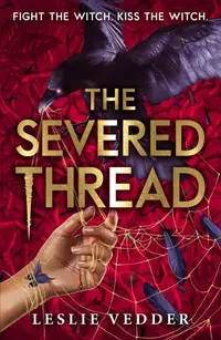 The Severed Thread (The Bone Spindle 2)