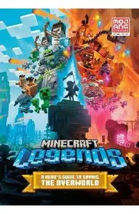 Minecraft Legends: A Hero's Guide to the Overworld