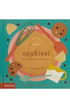Cookies!: An Interactive Recipe Book