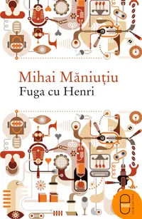 Fuga cu Henri (pdf)