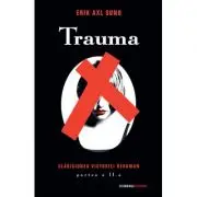Trauma. Slabiciunea Victoriei Bergman partea a II a