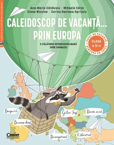 Caleidoscop de vacanță ... prin Europa. O călătorie interdisciplinară spre gimnaziu – Caiet de vacanță pentru clasa a IV-a