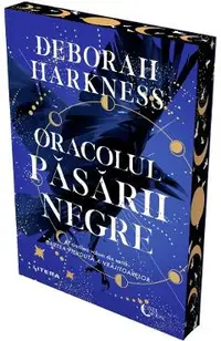 Oracolul pasarii negre. Seria Cartea pierduta a vrajitoarelor Vol.5