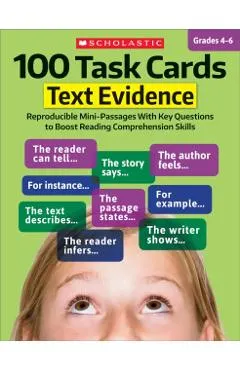 100 Task Cards: Text Evidence: Reproducible Mini-Passages with Key Questions to Boost Reading Comprehension Skills