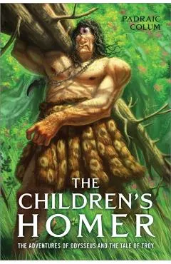 The Children's Homer: The Adventures of Odysseus and the Tale of Troy