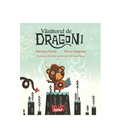 Vânătorul de dragoni - Paperback - Patricia Forde
