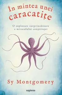 În mintea unei caracatițe - Hardcover - Sy Montgomery
