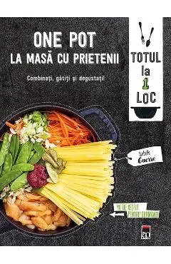 One Pot - La masa cu prietenii