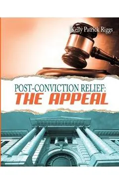 Post-Conviction Relief: The Appeal
