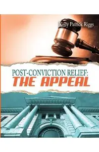 Post-Conviction Relief: The Appeal