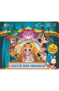 Alice in Tara Minunilor. 5 cortine magice