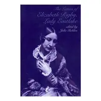 The Letters of Elizabeth Rigby Lady Eastlake
